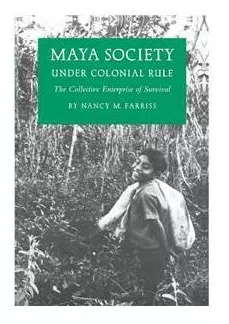 Maya Society under Colonial Rule